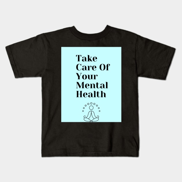 Take Care Of Your Mental Health With Yoga Kids T-Shirt by TANSHAMAYA